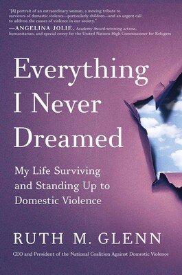 Everything I Never Dreamed | Book by Ruth M. Glenn | Official Publisher Page | Simon & Schuster